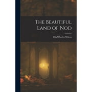 The Beautiful Land of Nod (Paperback)