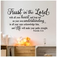 thumbnail image 5 of Trust in the Lord With All Your Heart Proverbs 3:5-6 Vinyl Lettering Wall Decal Sticker Scripture Decals Wall Quotes Size: 20.5"H x 38"L - Color: Black, 5 of 6