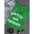 thumbnail image 3 of Brave And Wild T-Shirt Women -Image by Shutterstock, Female 4X-Large, 3 of 4
