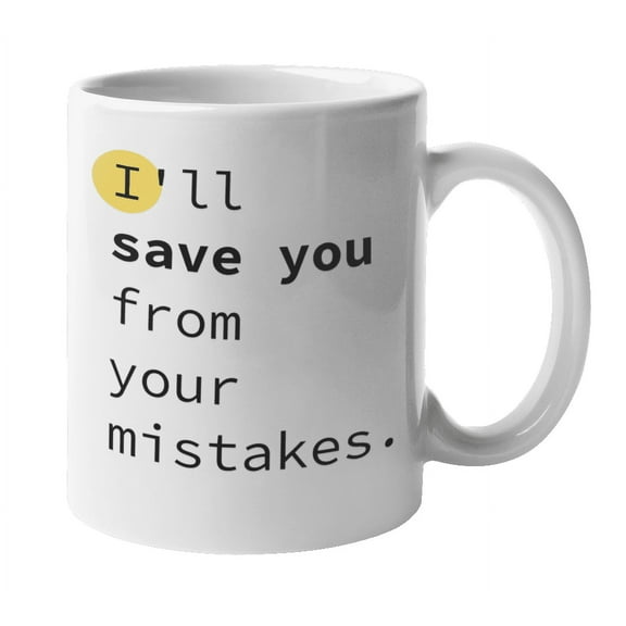 Enneagram Type 5 - Coffee and Tea Mug: I'll save you from your mistakes. (11oz)