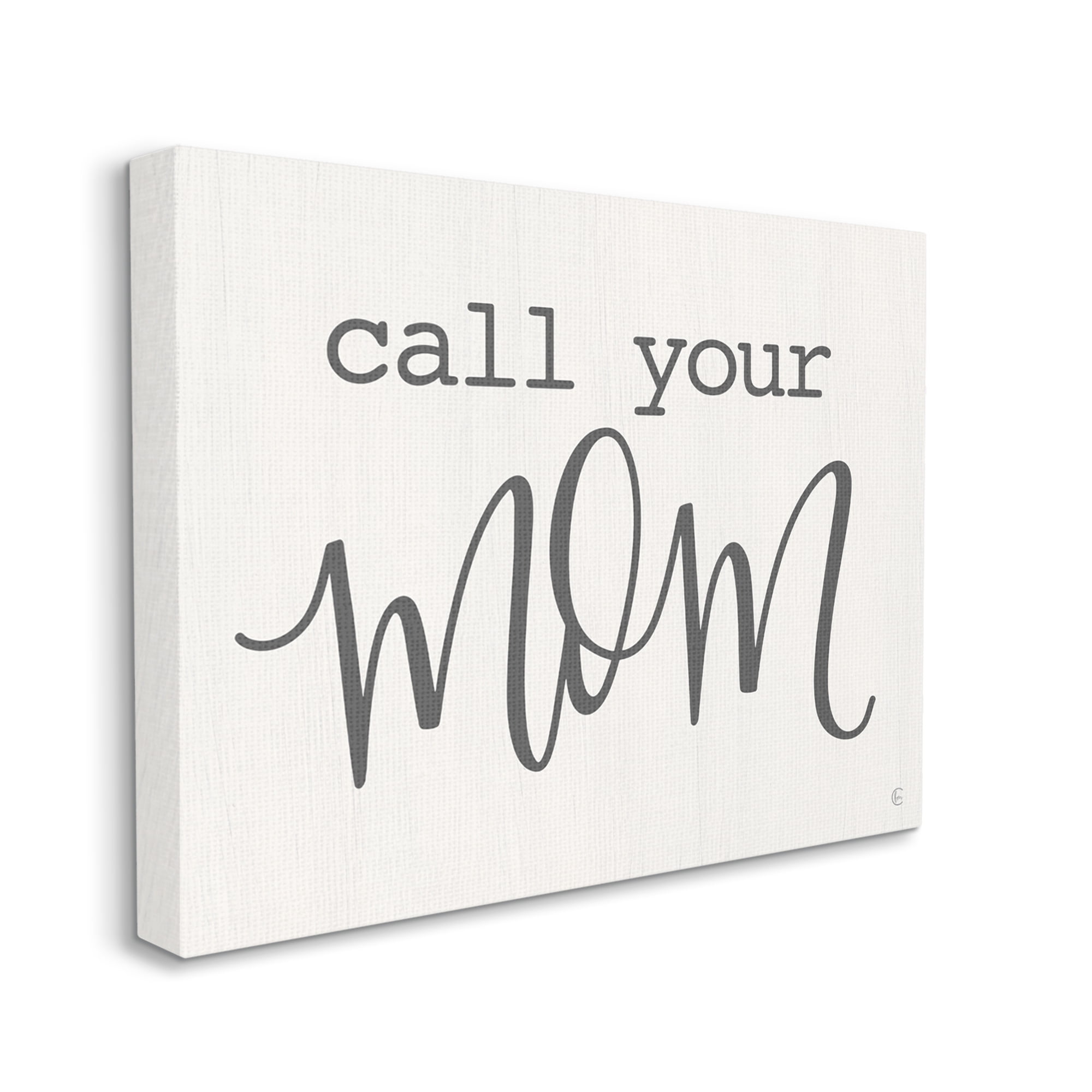 Stupell Industries Call Your Mom Encouraging Casual Typography Phrase Graphic Art Gallery Wrapped Canvas Print Wall Art, Design by Fearfully Made Creations
