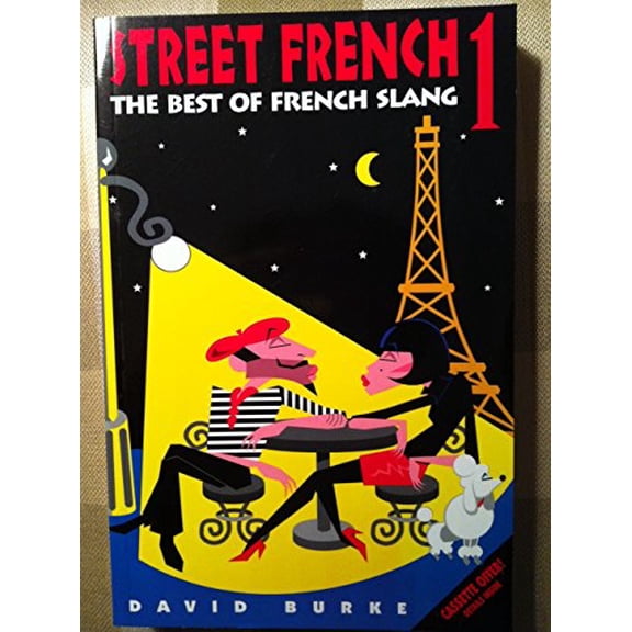 Pre-Owned Street French 1: The Best of French Slang (Paperback) 0471138983 9780471138983