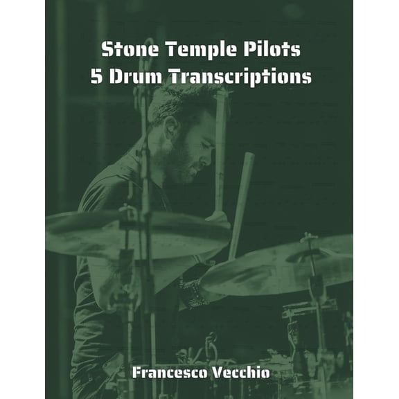 Complete Drum Transcriptions Collection Stone Temple Pilots: 5 Drum Transcriptions, Book 4, (Paperback)