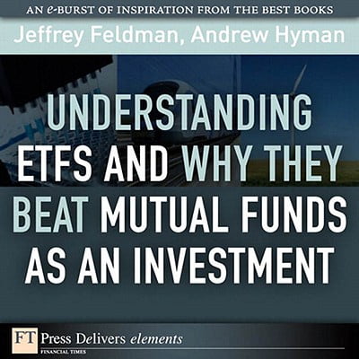 Understanding ETFs and Why They Beat Mutual Funds as an Investment -