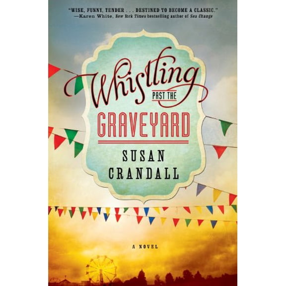 Pre-Owned Whistling Past the Graveyard (Hardcover)