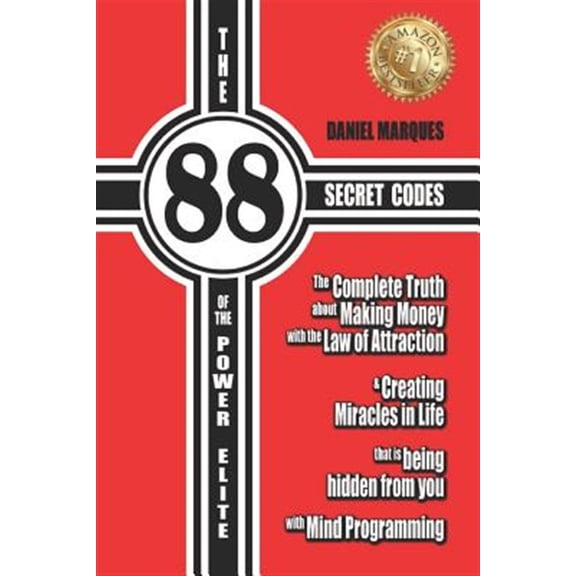Pre-Owned The 88 Secret Codes of the Power Elite: The Complete Truth About Making Money With the Law of Attraction and Creating Miracles in Life That Is Being Hidden from You With Mind Programming