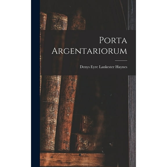 Porta Argentariorum, (Hardcover)