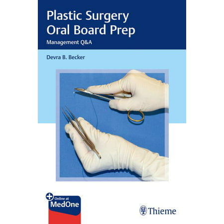 Plastic Surgery Oral Board Prep : Case Management Questions and