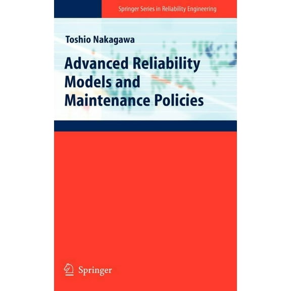 Springer Reliability Engineering Advanced Reliability Models and Maintenance Policies, (Hardcover)