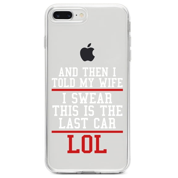 DistinctInk Clear Shockproof Hybrid Case for iPhone 7 PLUS / 8 PLUS (5.5" Screen) TPU Bumper Acrylic Back Tempered Glass Screen Protector - I Swear This Is The Last Car LOL