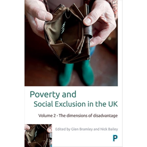 Pre-Owned Poverty and Social Exclusion in the UK : Volume 2 - The Dimensions of Disadvantage (Paperback)
