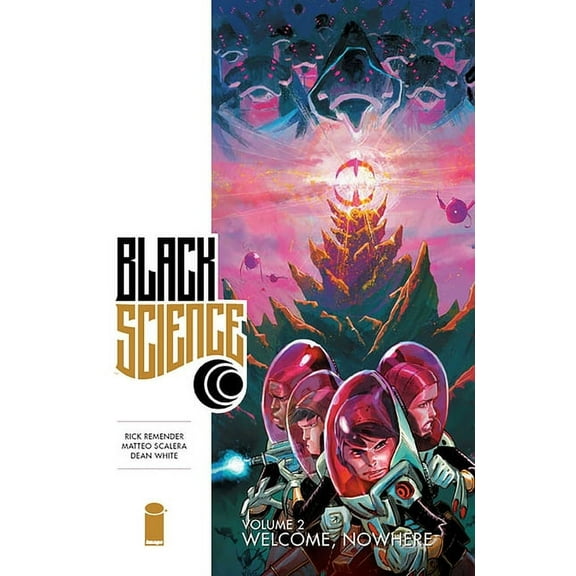 Black Science Black Science Volume 2: Welcome Nowhere, (Paperback)