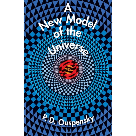 Pre-Owned A New Model of the Universe (Paperback) 0486297012 9780486297019