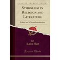 thumbnail image 1 of Symbolism in Religion and Literature: Edited and with an Introduction (Classic Reprint) (Paperback) by Rollo May, 1 of 1