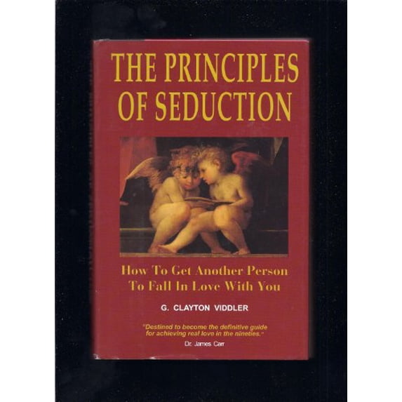 Pre-Owned The Principles of Seduction: How to Get Another Person to Fall in Love With You (Hardcover) 0962760269 9780962760266