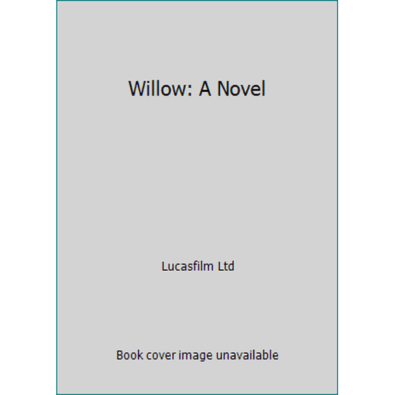 Pre-Owned Willow: A Novel by Lucasfilm Ltd (Paperback), English