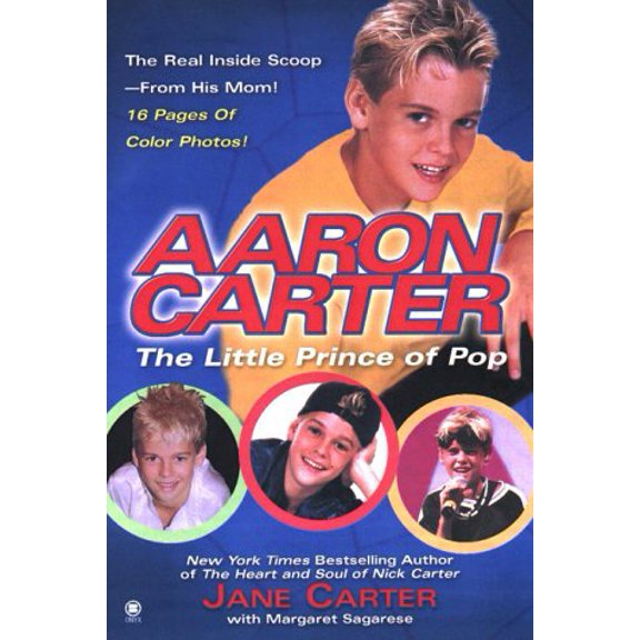 Pre-Owned Aaron Carter: The Little Prince of Pop: The Story Behind my Son's Rise to Fame, 9780451409201, 0451409205, Paperback,