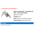 thumbnail image 2 of Ignition Lock Cylinder - Compatible with 1984 - 1987 Toyota 4Runner 1985 1986, 2 of 3