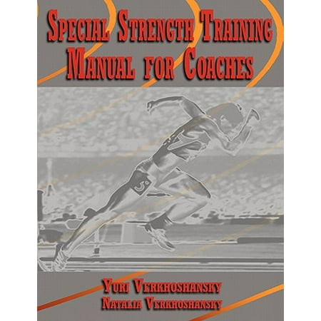 Coachs Strength Training - Special Strength Training : Manual for Coaches