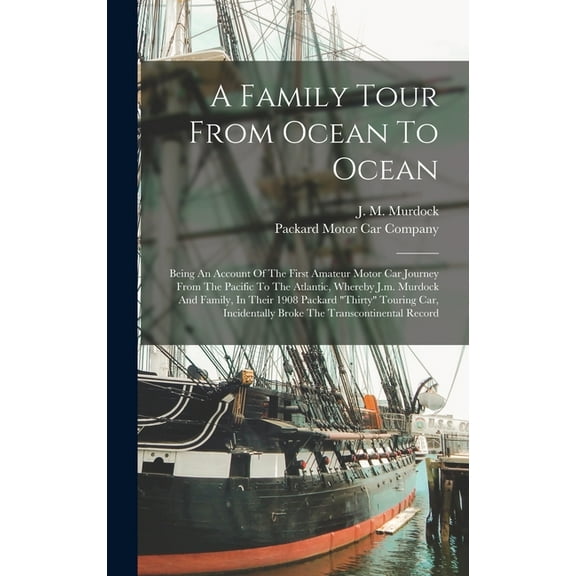 A Family Tour From Ocean To Ocean (Hardcover)
