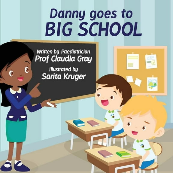 Danny Goes to Big School, (Paperback)