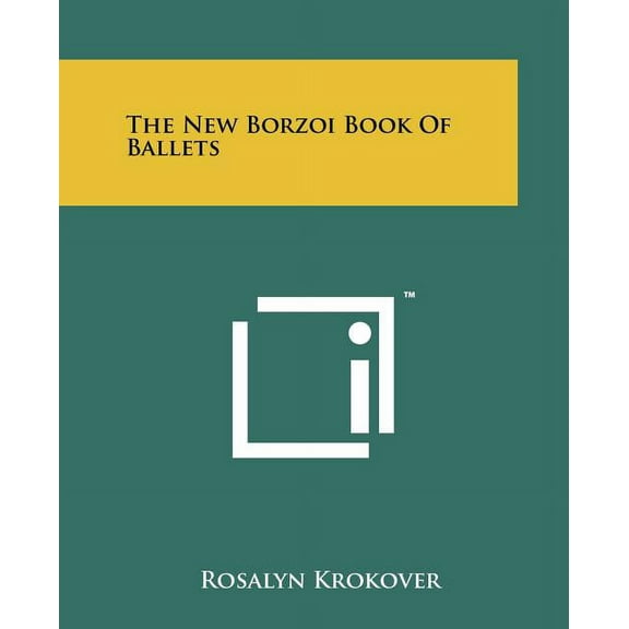 The New Borzoi Book of Ballets (Paperback)