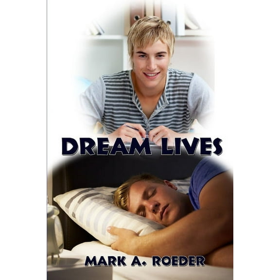 Dream Lives (Paperback) by Mark a Roeder