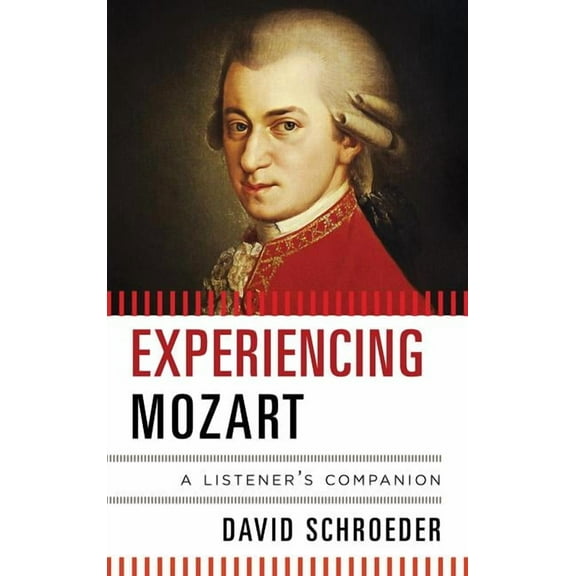 Listener's Companion Experiencing Mozart, (Hardcover)