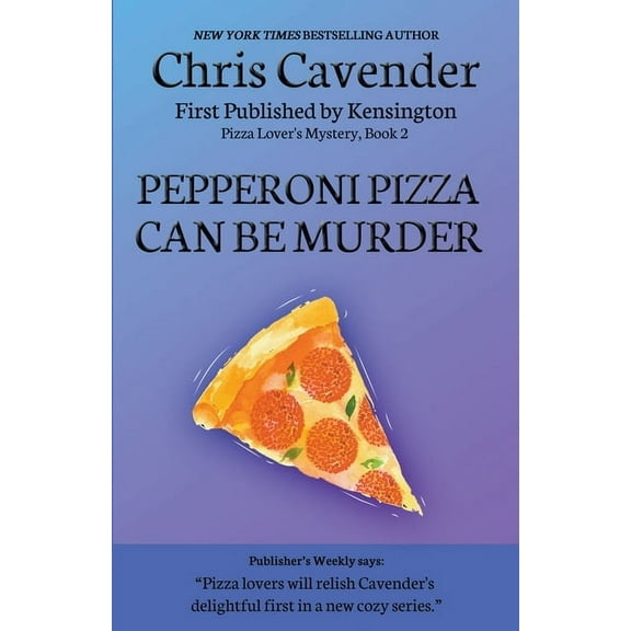 The Pizza Mysteries Pepperoni Pizza Can Be Murder, Book 2, (Paperback)