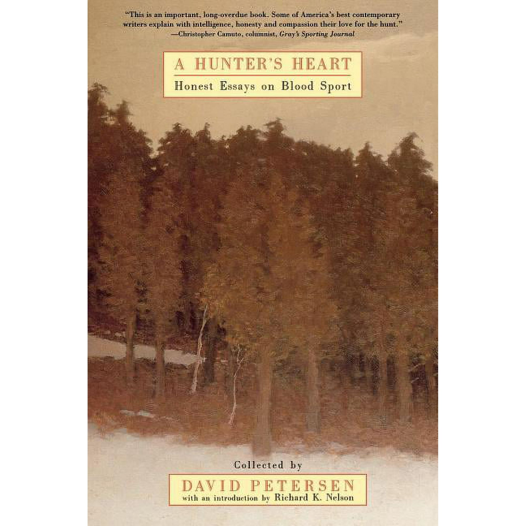 A Hunter's Heart: Honest Essays on Blood Sport, (Paperback)