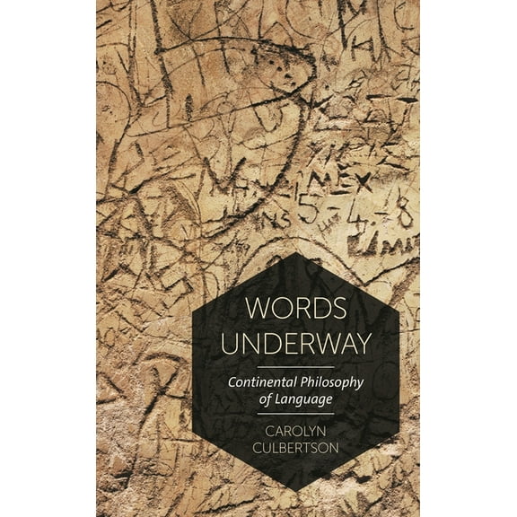 Words Underway : Continental Philosophy of Language (Paperback)