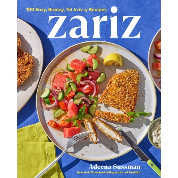 Zariz: 100 Easy, Breezy, Tel Aviv-Y Recipes, (Hardcover)