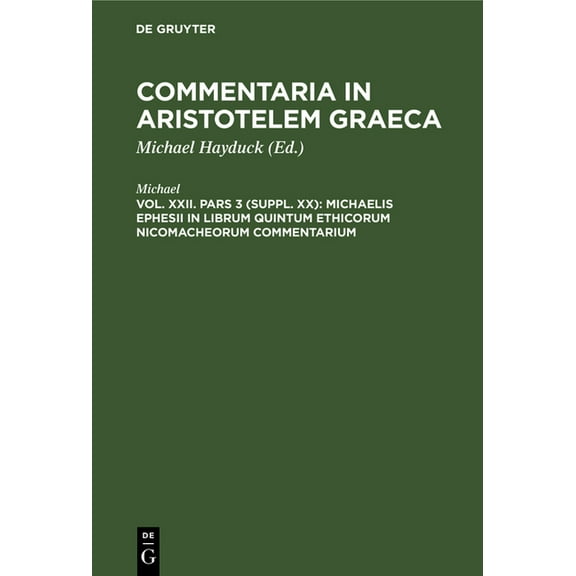 Michaelis Ephesii in Librum Quintum Ethicorum Nicomacheorum Commentarium, (Hardcover)