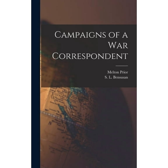Campaigns of a war Correspondent (Hardcover)