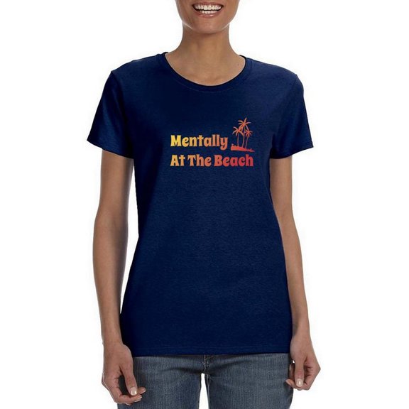 Mentally At The Beach T-Shirt Women -Smartprints Designs, Female XX-Large