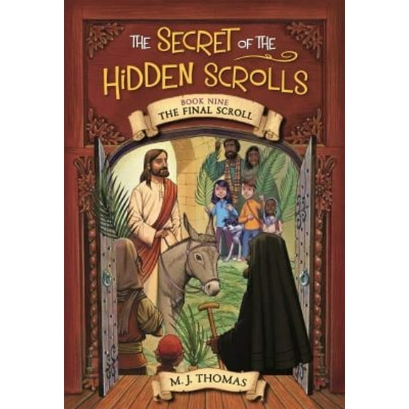 Pre-Owned The Secret of the Hidden Scrolls: The Final Scroll, Book 9 (Paperback) 1546034358 9781546034353