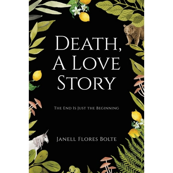 Death, A Love Story: The End Is Just the Beginning, (Paperback)