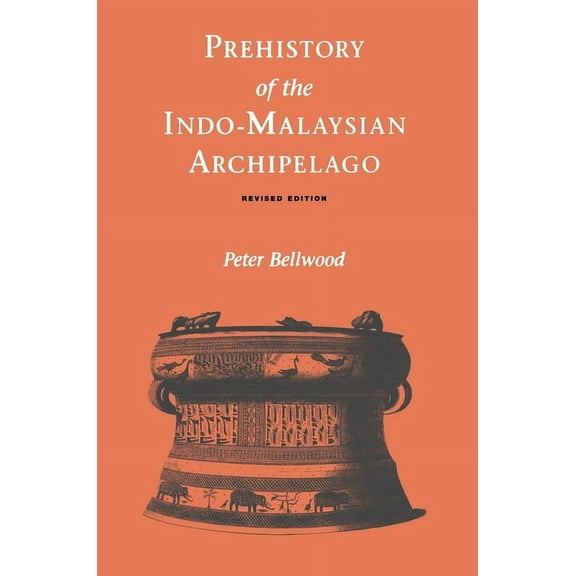 Prehistory of the Indo-Malaysian Archipelago, (Paperback)