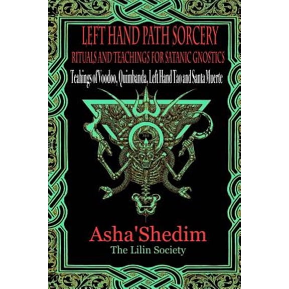 Pre-Owned Left Hand Path Sorcery : Rituals and Teachings for Gnostic Satanists