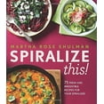 thumbnail image 2 of Spiralize This!, Martha Rose Shulman Couverture Rigide, 2 of 2