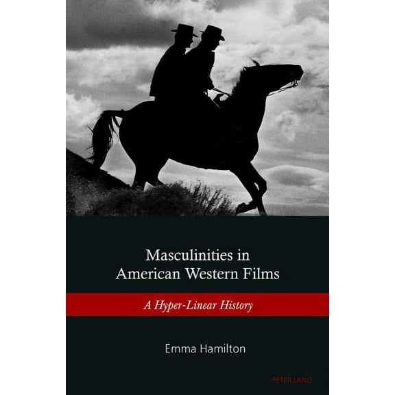 Masculinities in American Western Films: A Hyper-Linear History (Paperback)