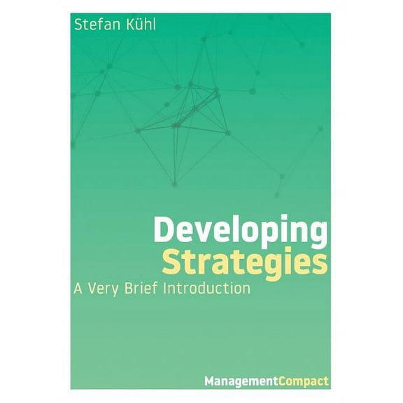 Management Compact Developing Strategies: A Very Brief Introduction, Book 1, (Paperback)