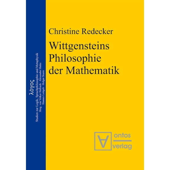 Logos Wittgensteins Philosophie der Mathematik, Book 9, (Hardcover)