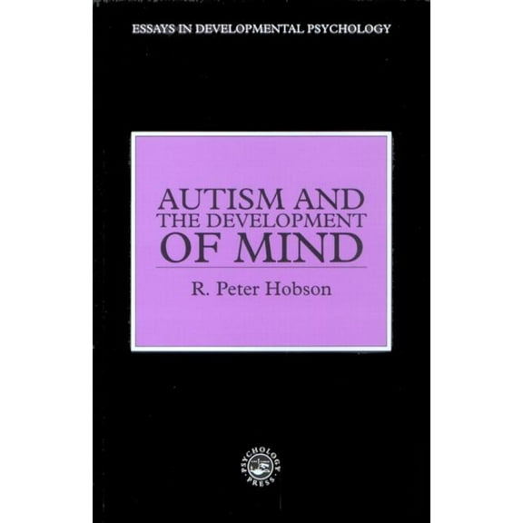 Essays in Developmental Psychology Autism and the Development of Mind, (Paperback)