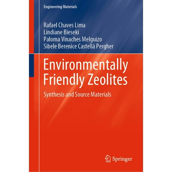 Engineering Materials Environmentally Friendly Zeolites: Synthesis and Source Materials, (Hardcover)