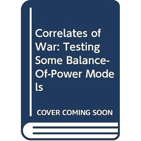 Pre-Owned The Correlates of War II : Testing Some Balance-of-Power Models (Hardcover) 9780029290101