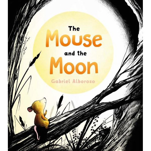 The Mouse and the Moon (Hardcover)