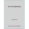 Joy of Scrapbooking [Hardcover - Used]
