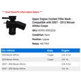 thumbnail image 2 of Upper Engine Coolant Filler Neck - Compatible with 2007 - 2013 Nissan Altima Coupe 2008 2009 2010 2011 2012, 2 of 2