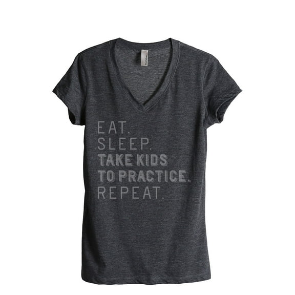 Thread Tank Eat Sleep Take Kids To Practice Repeat Women's Fashion Relaxed V-Neck T-Shirt Tee Charcoal Small